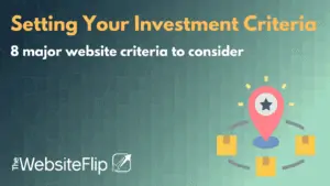 Setting your investment criteria when acquiring sites