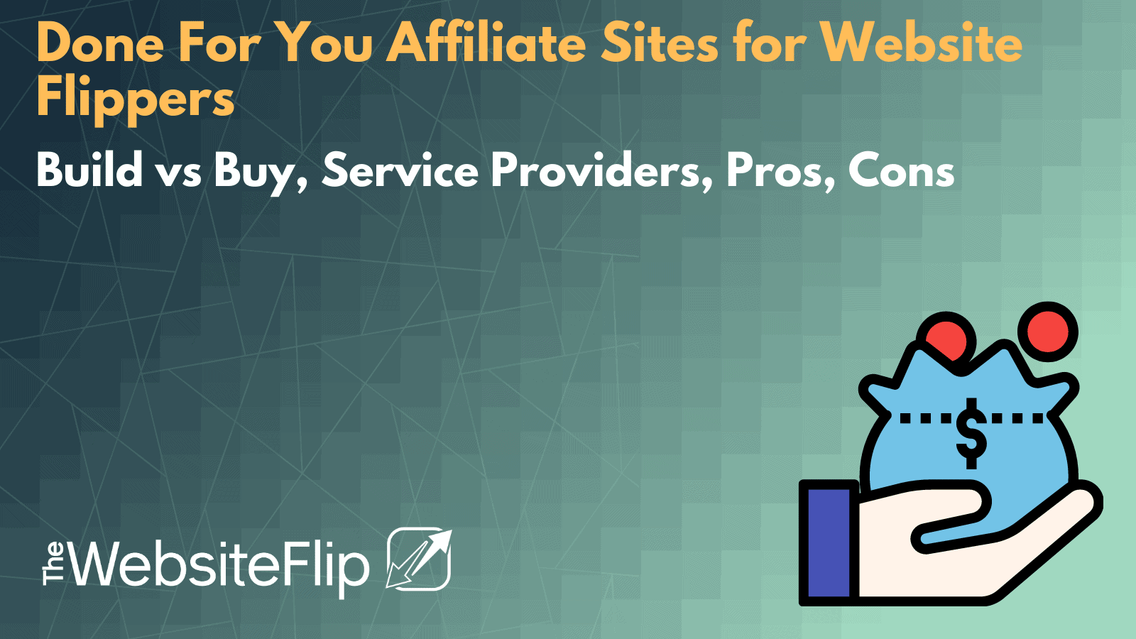 Done For You Affiliate Sites for Website Flippers