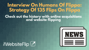The Website Flip was Interviewed on The Humans of Flippa series