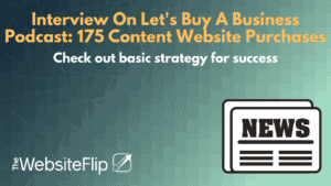 Interview On Lets Buy A Business Podcast 175 Content Website Purchases