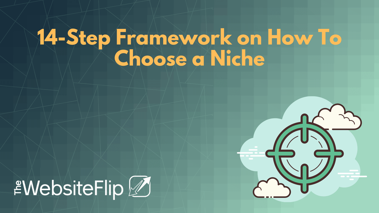 14-Step Framework on How To Choose a Niche