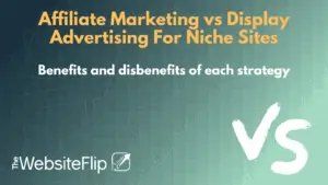 Affiliate Marketing vs Display Advertising For Niche Sites
