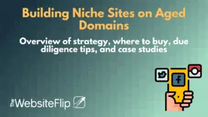 Building Niche Sites on Aged Domains