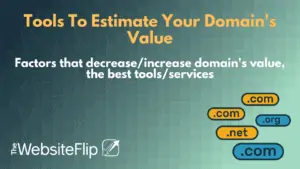 Tools To Estimate Your Domain's Value