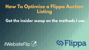How To Optimize a Flippa Auction Listing