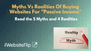 Myths Vs Realities Of Buying Websites For Passive Income