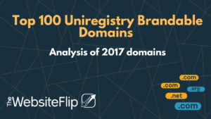 Top 100 Uniregistry Brandable Domains in 2017