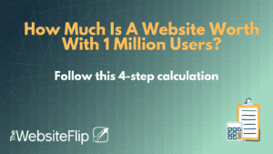 How Much Is A Website Worth With 1 Million Users