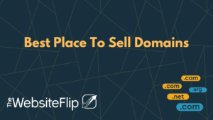 Best Place To Sell Domains