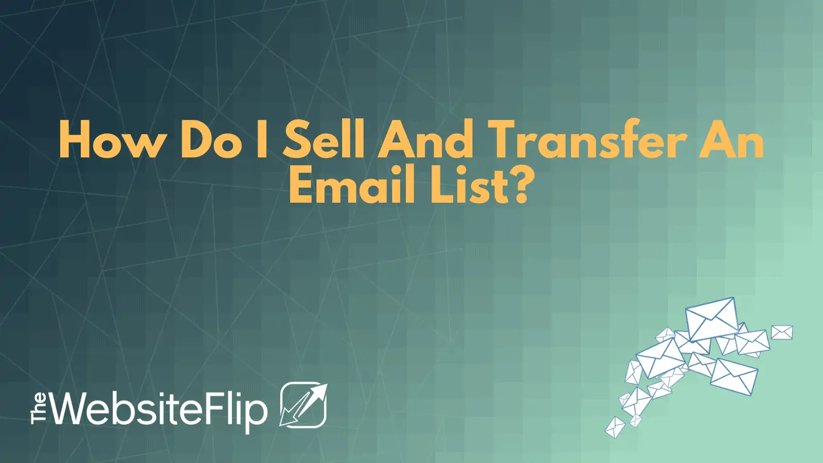 How Do I Sell And Transfer An Email List