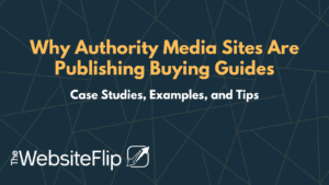 Why Authority Media Sites Are Publishing Buying Guides