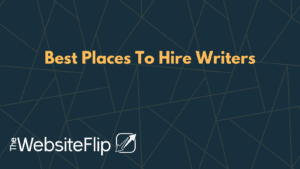 Best Places To Hire Writers