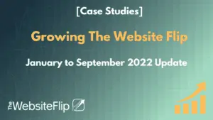 Growing The Website Flip case study